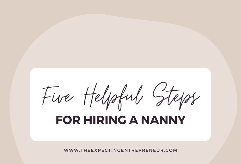 The Step-by-Step Guide to finding the right Nanny